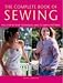 The Complete Book of Sewing: Full Step-by-step Techniques and 15 Simple Projects