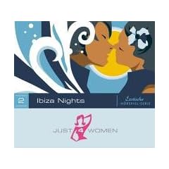 Just4Women. Ibiza Nights. (Just 4 Women). CD. . Eine erotische H�rspiel-Serie