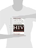 The First Year: HIV: An Essential Guide for the Newly Diagnosed
