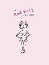 The Bad Girl's Sticky Notes