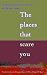 The Places That Scare You: A Guide to Fearlessness in Difficult Times
