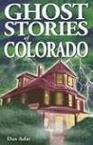 Ghost Stories of Colorado