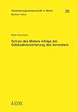 Schutz des Mieters infolge der Gebäudeversicherung des Vermieters