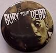 BURY YOUR DEAD - Girl - Button / Pin