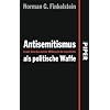 Antisemitismus als politische Waffe: Israel, Amerika und der Mi�brauch der Geschichte