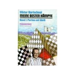 Meine besten K�mpfe, Bd.1, Partien mit Wei�