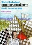 Meine besten K�mpfe, Bd.1, Partien mit Wei�