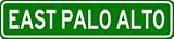 EAST PALO ALTO City Limit Sign - High Quality Aluminum