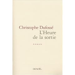L'Heure de la sortie - Prix du Premier Roman 2002