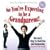 So You're Expecting to be a Grandparent!: More than 50 Things You Should Know About Grandparenting