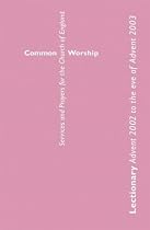 Lectionary: Advent 2002 to the Eve of Advent 2003 (Common Worship: Services and Prayers for the Church of England)