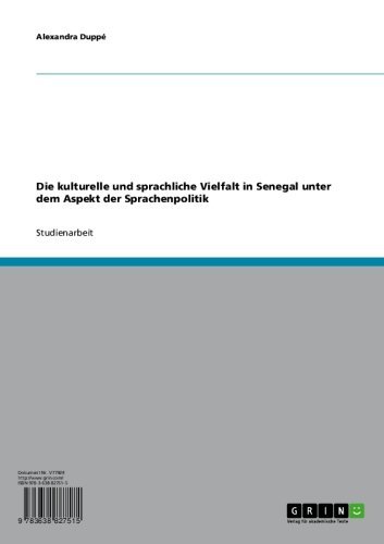 Die kulturelle und sprachliche Vielfalt in Senegal unter dem Aspekt der Sprachenpolitik (German Edition)