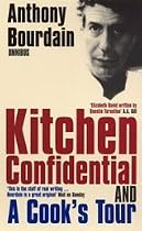 Anthony Bourdain Omnibus: "Kitchen Confidential", "A Cook's Tour"
