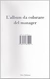 L'album da colorare del manager