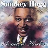 Review Smokey Hogg  / Angels in Harlem