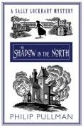 The Shadow in the North (Sally Lockhart Quartet)