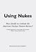 Using Nukes: How Should We Evaluate the American Nuclear Posture Review?