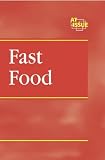 At Issue Series - Fast Food (hardcover edition) (At Issue Series)