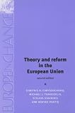 Theory and Reform in the European Union (Europe in Change)