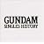 GUNDAM SINGLES HISTORY