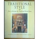 Traditional style : how to recreate the traditional period home