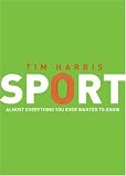 Sport: Almost Everything You Ever Wanted to Know