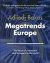 Megatrends Europe: The Future of a Continent and Its Impact on the World