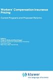 Review Springer  / Workers Compensation Insurance Pricing: Current Programs and Proposed Reforms (Huebner International Series on Risk, Insurance and Economic Security)