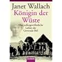 K�nigin der W�ste: Das au�ergew�hnliche Leben der Gertrude Bell
