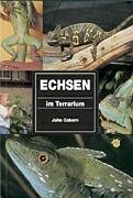 Echsen. Haltung und Zucht im Terrarium.