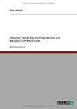 Analyse von E-Payment Systemen am Beispiel von PayClever von Sven Schmitt für  23,15 &euro;
