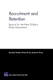 Recruitment and Retention: Lessons for the New Orleans Police Department