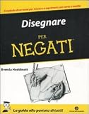 Disegnare per negati (Oscar manuali)