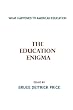 The Education Enigma: What Happened To American Education