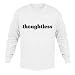 thoughtless Adult Long Sleeve T-Shirt Various Colors