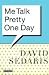 Books : Me Talk Pretty One Day