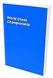 The world chess championship