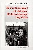 Zwischen Menschenhandel und' Endl�sung': Das Konzentrationslager Bergen-Belsen