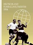 Deutschland Fussballweltmeister 1954. Sammelbilderalbum. Mit Bildersatz und Beiheft