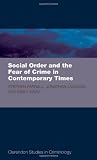 Social order and the fear of crime in contemporary times
