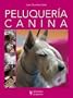 Peluqueria canina/ Dog Grooming (Spanish Edition)