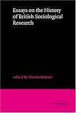 Essays on the History of British Sociological Research