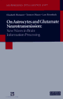 On Astrocytes and Glutamate Neurotransmission: New Waves in Brain Information Processing (Neuroscience Intelligence Unit)