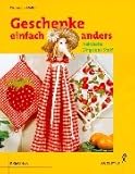 Geschenke einfach anders. Praktische Dinge aus Stoff-