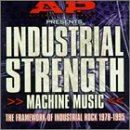 Industrial Strength Machine Music: Framework of Industrial Rock 1978-1995