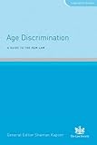 Age discrimination : a guide to the new law