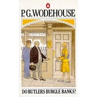 Do Butlers Burgle Banks?
