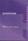 Construction Ecology: Nature as a Basis for Green Buildings