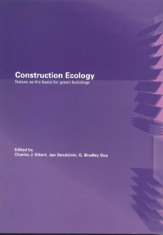 Construction Ecology: Nature as a Basis for Green Buildings under General in The Books Store