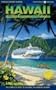 Hawaii By Cruise Ship: The Complete Guide to Cruising Hawaii with Giant color pull-out map